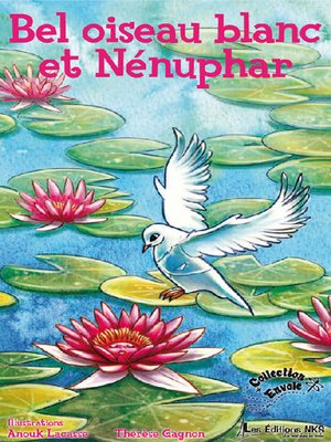 cover image of Bel oiseau blanc et Nénuphar